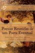 Poesias Reunidas de um Poeta Eventual: Pedra Branca, gua Clara; Universo Proibido; e outras poesias