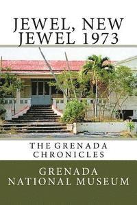 Jewel, New Jewel 1973: The Grenada Chronicles (hftad)
