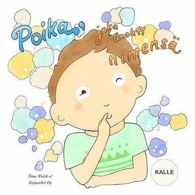 Poika, joka unohti nimensä KALLE (häftad)