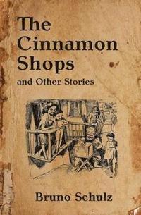 The Cinnamon Shops and Other Stories (häftad)