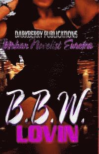 B.B.W. Lovin: Big Beautiful Woman (häftad)