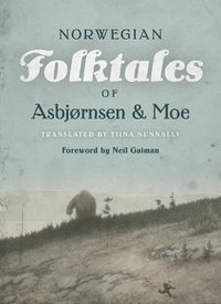 The Complete and Original Norwegian Folktales of Asbjornsen and Moe (inbunden)