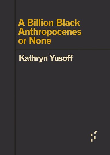 Billion Black Anthropocenes or None (inbunden)