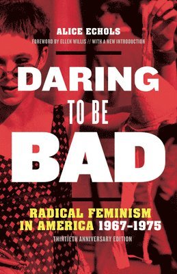 Daring to Be Bad (häftad)