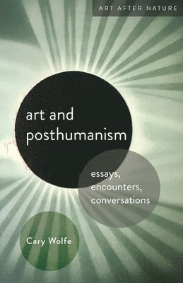 Art and Posthumanism (inbunden)