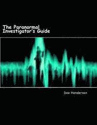 The Paranormal Investigator's Guide (hftad)