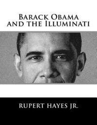 Barack Obama and the Illuminati (häftad)