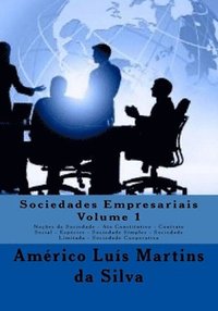 Sociedades Empresariais - Volume 1: Noções de Sociedade - Ato Constitutivo - Contrato Social - Espécies - Sociedade Simples - Sociedade Limitada - Soc (häftad)