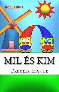 Mil s Kim: Hollandia (hftad)