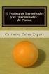 El Poema de Parménides y el "Parménides" de Platón: Una interpretación del Ser y "lo UNO"