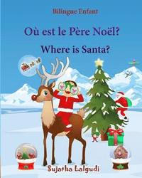 Bilingue Enfant: Où est le Père Noël. Where is Santa: Un livre d'images pour les enfants (Edition bilingue français-anglais), Livre bil (häftad)