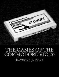The Games of the Commodore VIC-20 (häftad)
