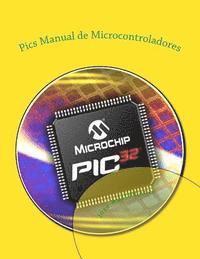 Pics Manual de Microcontroladores: manual de Microcontroladores (häftad)