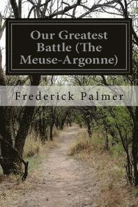 Our Greatest Battle (The Meuse-Argonne) (hftad)