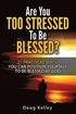 Are You Too Stressed to be Blessed?: 21 Ways to Position Yourself for Blessing