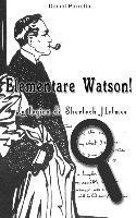Elementare Watson!: La logica di Sherlock Holmes (hftad)