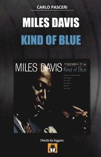 Miles Davis - Kind of Blue: Guida All'ascolto (häftad)