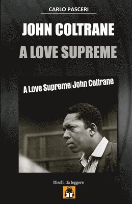 John Coltrane - A Love Supreme: Guida all'ascolto (hftad)