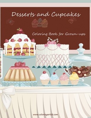 Desserts and Cupcakes Coloring Book for Grown-Ups 1 (hftad)