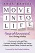 Move Into Life: NeuroMovement for Lifelong Vitality