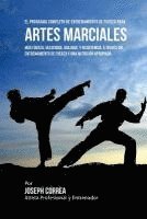 El Programa Completo de Entrenamiento de Fuerza para Artes Marciales: Mas fuerza, velocidad, agilidad, y resistencia, a traves del entrenamiento de fu (hftad)