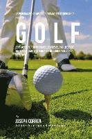 Le Programme Complet De Formation D'Endurance Pour Le Golf: Developper Plus De Puissance, De Vitesse, D'agilite Et De Resistance Grace A La Formation (häftad)