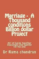 Marriage -A Thousand Conditions Billion dollar Project: art of living together peacefully and happily till the end (hftad)