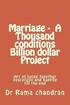 Marriage -A Thousand Conditions Billion dollar Project: art of living together peacefully and happily till the end