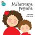 Mi hermana pequea