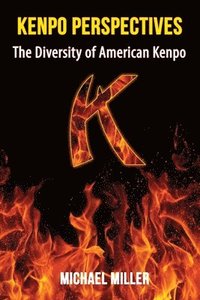 Kenpo Perspectives: The Diversity of American Kenpo (hftad)