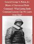 General George S. Patton, Jr.: Master of Operational Battle Command- What Lasting Battle Command Lessons Can We Learn from Him?