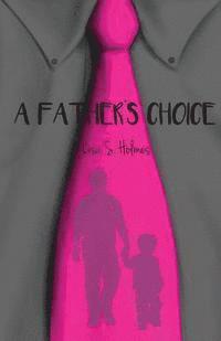 A Father's Choice (hftad)