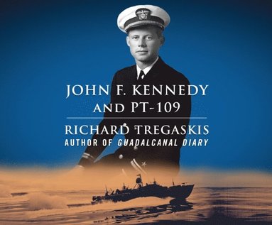 John F. Kennedy and PT-109 (ljudbok)