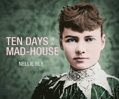 Ten Days in a Mad-House (ljudbok)