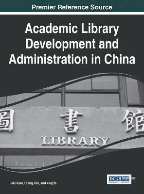 Academic Library Development and Administration in China (inbunden)