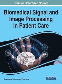 Biomedical Signal and Image Processing in Patient Care (inbunden)
