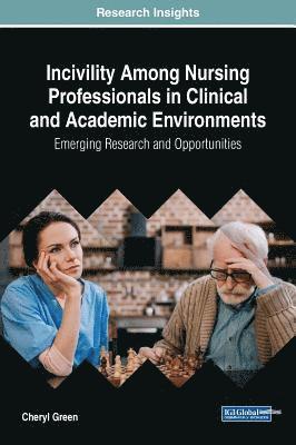 Incivility Among Nursing Professionals in Clinical and Academic Environments (inbunden)