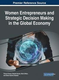 Women Entrepreneurs and Strategic Decision Making in the Global Economy (inbunden)