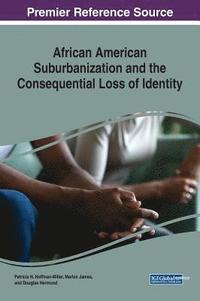 African American Suburbanization and the Consequential Loss of Identity (inbunden)