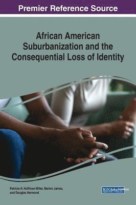 African American Suburbanization and the Consequential Loss of Identity (häftad)