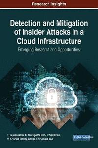 Detection and Mitigation of Insider Attacks in a Cloud Infrastructure (inbunden)