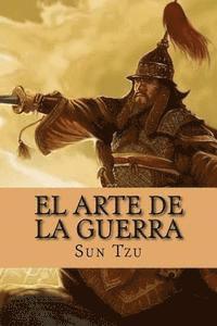 El Arte de la Guerra (Spanish Edition) (hftad)