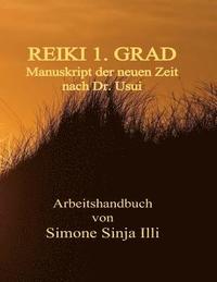 REIKI 1.Grad Manuskript der neuen Zeit - nach Dr.Usui: Handbuch fuer REIKI Seminare & Kurse der neuen Zeit (hftad)