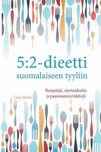 5: 2-dieetti suomalaiseen tyyliin: Reseptejä, ateriaideoita ja paastomisvinkkejä (häftad)