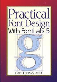 Practical Font Design With FontLab 5 (inbunden)
