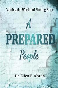 A Prepared People: Valuing the Word and Finding Faith (hftad)