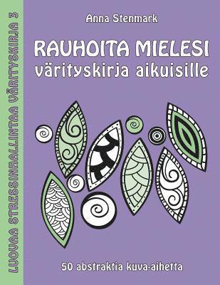 Rauhoita mielesi vrityskirja aikuisille: 50 abstraktia kuva-aihetta (hftad)