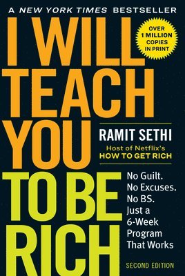 I Will Teach You to Be Rich: No Guilt. No Excuses. Just a 6-Week Program That Works (Second Edition) (inbunden)