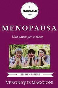 Menopausa: menopausa, menopausa integratori, menopausa felice, menopausa rimedi naturali, yoga, menopausa italiano, donne mature, (häftad)