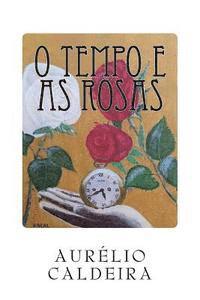 O tempo e as rosas (h�ftad)